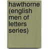 Hawthorne (English Men of Letters Series) door James Henry James