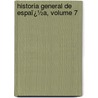 Historia General De Espaï¿½A, Volume 7 door Modesto Lafuente