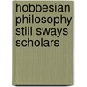 Hobbesian Philosophy Still Sways Scholars door Balaganapathi Devarakonda