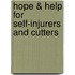 Hope & Help for Self-Injurers and Cutters