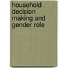 Household Decision Making and Gender Role door Prakriti Das