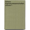 Höhere Ingenieurwissenschaften, Volume 1 by Ge Rebhann