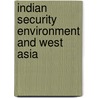 Indian Security Environment And West Asia door Sanju Gupta
