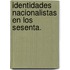 Identidades nacionalistas en los sesenta.