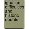 Ignatian Difficulties and Historic Doubts door Robert C. (Robert Charles) Jenkins