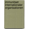 Immunitaet Internationaler Organisationen door Chie Sato