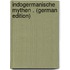 Indogermanische Mythen . (German Edition)