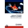 Influence of Herbal Additives on Goldfish by Baboon Sundarm Ahilan