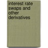 Interest Rate Swaps and Other Derivatives door Howard Corb