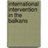 International Intervention In The Balkans
