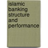 Islamic Banking Structure and Performance door Sarah Bassam Awad