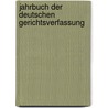 Jahrbuch Der Deutschen Gerichtsverfassung by Carl Pfafferoth
