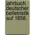 Jahrbuch Deutscher Belletristik auf 1858.
