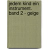 Jedem Kind ein Instrument. Band 2 - Geige by Agnes Stein Von Kamienski