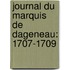 Journal Du Marquis De Dageneau: 1707-1709