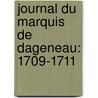 Journal Du Marquis De Dageneau: 1709-1711 by Paul Mantz