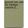 Journal Von Und Für Franken, Volume 2... by Unknown