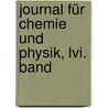 Journal Für Chemie Und Physik, Lvi. Band door Johann Salomo Christoph Schweigger