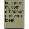 Kalligone: Th. Vom Erhabnen Und Vom Ideal door Johann Gottfried Herder