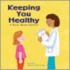 Keeping You Healthy: A Book About Doctors