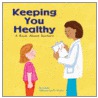 Keeping You Healthy: A Book About Doctors door Ann Owen