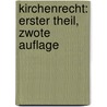 Kirchenrecht: erster Theil, zwote Auflage door Franz Xaver Gmeiner