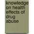 Knowledge On Health Effects Of Drug Abuse