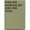 Kritik dnd Erklärung der Oden des Horaz. door Heinrich Duntzer