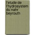 L'etude de l'Hydrosystem du Nahr Beyrouth