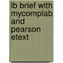 Lb Brief With Mycomplab And Pearson Etext