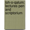 Loh-o-qalum: Lectures Pen And Scriptorium door Khawaja Shamsuddin Azeemi