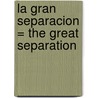 La Gran Separacion = The Great Separation door Jean Cocteau