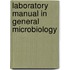 Laboratory Manual in General Microbiology