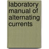 Laboratory Manual of Alternating Currents door Lloyd Champlin Eddy