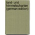 Land- Und Himmelscharten (German Edition)