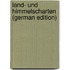 Land- Und Himmelscharten (German Edition)