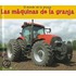 Las Maquinas De La Granja = Farm Machines