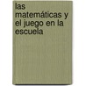 Las Matemáticas y el Juego en la Escuela door Víctor Enrique Flores Paillacheo