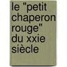 Le "petit Chaperon Rouge" Du Xxie Siècle by Maude Richon