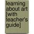 Learning about Art [With Teacher's Guide]
