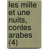 Les Mille Et Une Nuits, Contes Arabes (4) door Charles Nodier