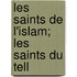 Les Saints de L'Islam; Les Saints Du Tell