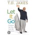 Let It Go: Forgive So You Can Be Forgiven