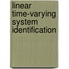 Linear Time-Varying System Identification by Vinayak Asutkar