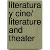 Literatura y cine/ Literature and Theater door Carmen Pena-Ardid