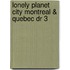 Lonely Planet City Montreal & Quebec Dr 3