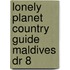 Lonely Planet Country Guide Maldives Dr 8