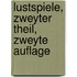Lustspiele, Zweyter Theil, Zweyte Auflage