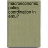 Macroeconomic Policy Coordination In Emu? door Keqiang Li