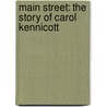 Main Street: The Story of Carol Kennicott door Sinclair Lewis